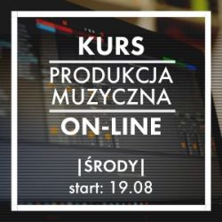 Produkcja Muzyczna Online (środy)