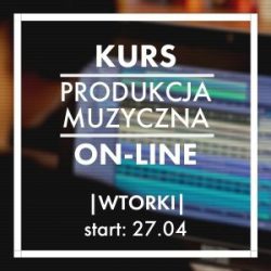 Produkcja Muzyczna Online (wtorki)