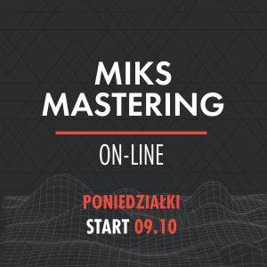 Miks i Mastering Online (poniedziałki)