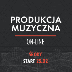 Produkcja Muzyczna Online (środy)